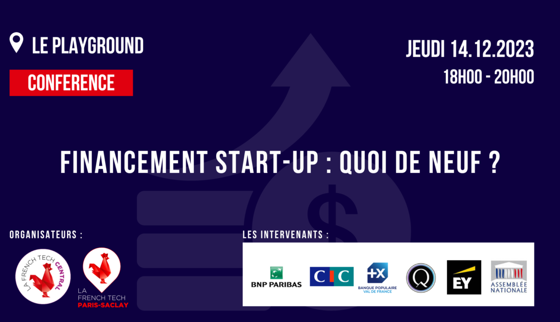 Financement Start-up : Quoi De Neuf ? | La French Tech Paris-Saclay