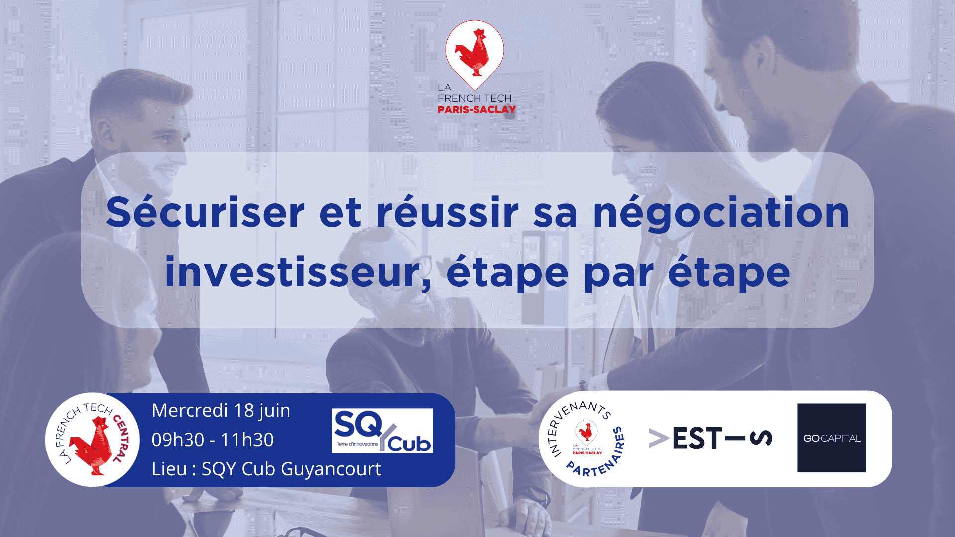 Sécuriser et réussir sa négociation investisseurs, étape par étape