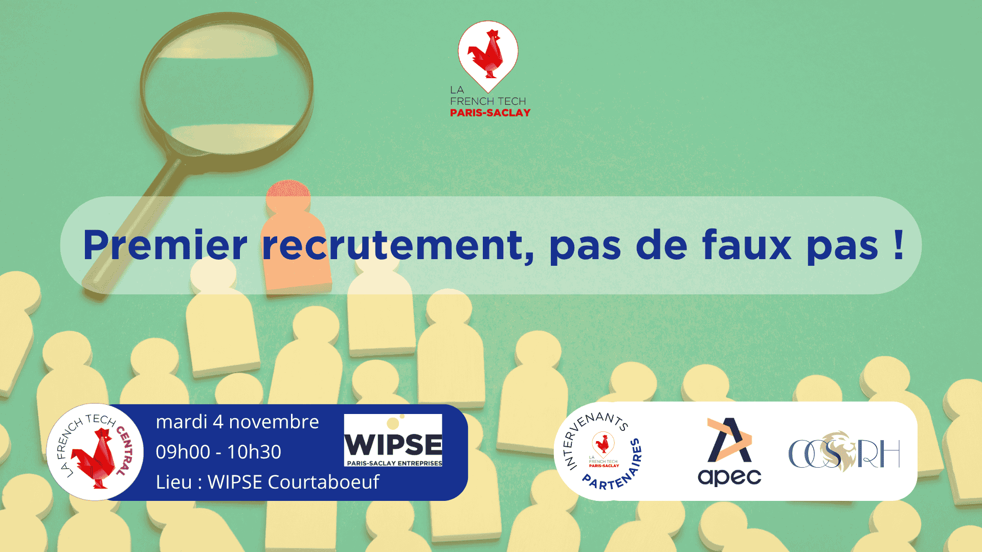 Premier recrutement, pas de faux pas !