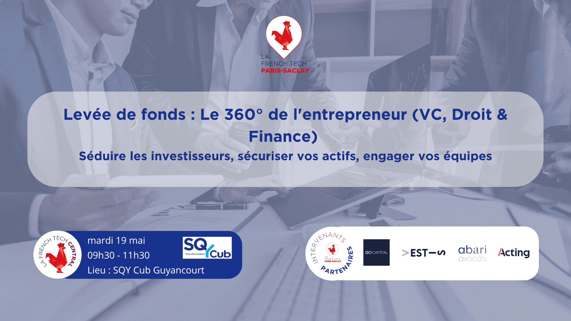 Levée de fonds : Le 360° de l&rsquo;entrepreneur (VC, Droit & Finance)